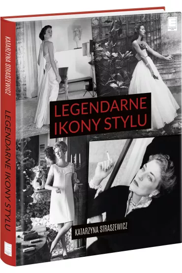 Legendarne ikony stylu - Katarzyna Straszewicz