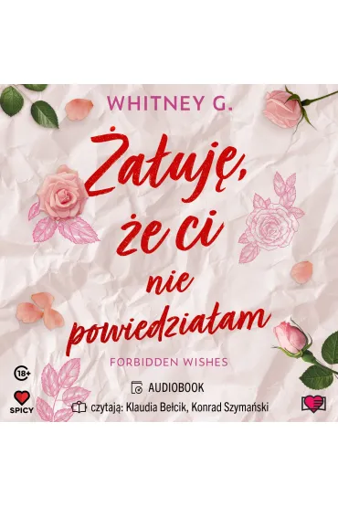 Audiobook �a�uj�, �e ci nie powiedzia�am. Forbidden Wishes. Tom 1 mp3 - Whitney G.