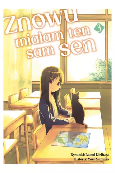 Znowu mia�am ten sam sen. Tom 3 - Izumi Kirihara, Yoru Sumino