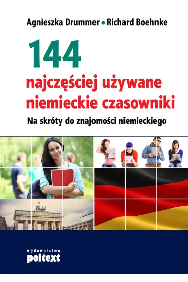 144 najcz�ciej u�ywane angielskie czasowniki. Na skr�ty do znajomo�ci angielskiego - Agnieszka Drummer, Richard Boehnke