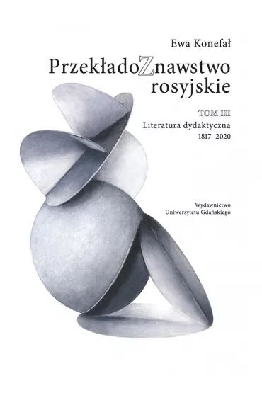 Przek�adoznawstwo rosyjskie T.3 - Ewa Konefa�