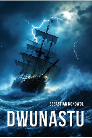 Dwunastu - Sebastian  Konowo�