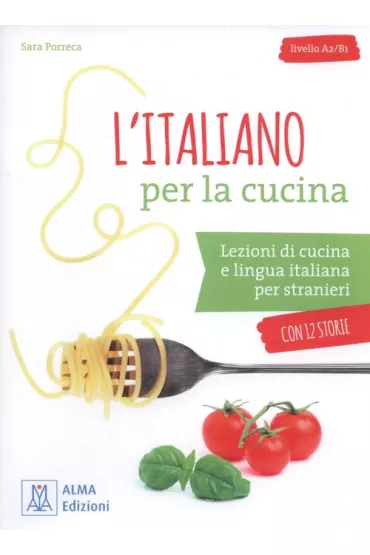 L'Italiano per la cucina ksi��ka + audio online A2/B1 - Sara  Porreca