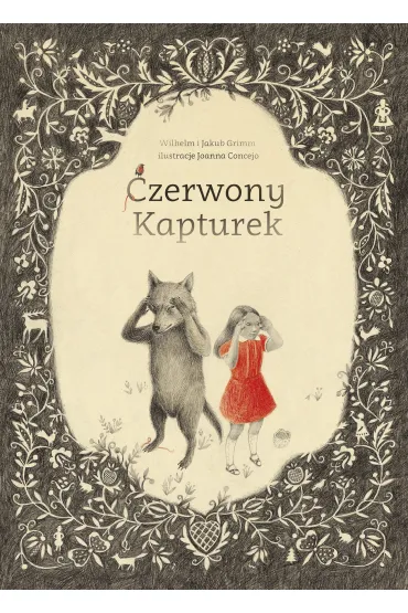 Czerwony Kapturek - Jakub Grimm, Wilhelm Grimm