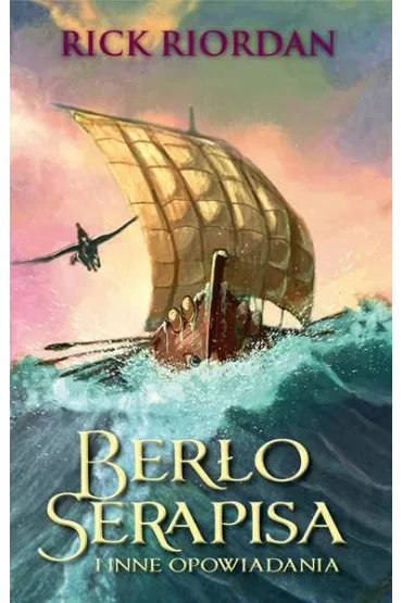 Ber�o Serapisa i inne opowiadania - Rick Riordan