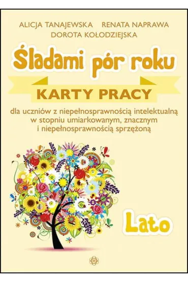 �ladami p�r roku. Karty pracy. Lato - Alicja Tanajewska, Dorota Ko�odziejska, Renata Naprawa