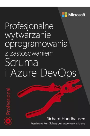 Profesjonalne wytwarzanie oprogramowania z zastosowaniem Scruma i us�ug Azure DevOps - Richard  Hundhausen
