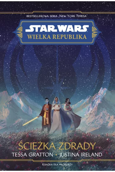 Star Wars. Wielka Republika. �cie�ka zdrady - Tessa Gratton, Justina Ireland