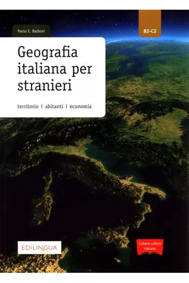 Geografia italiana per stranieri B2-C2 - Paolo E. Balboni