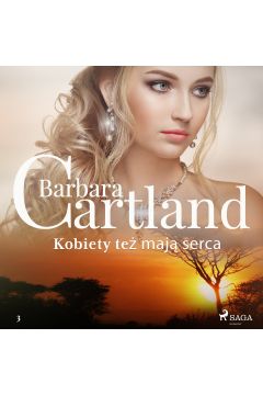 Audiobook Kobiety te maj serca - Ponadczasowe historie miosne Barbary Cartland mp3