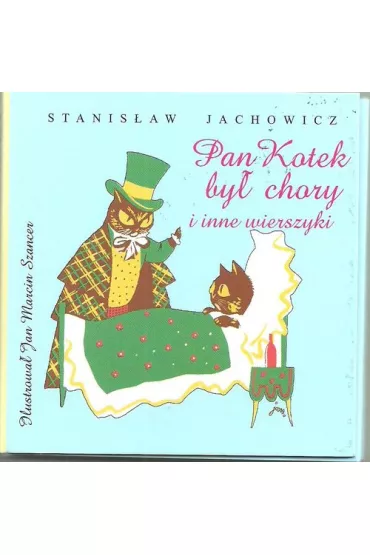 Pan kotek by� chory (sk�adanka) - Stanis�aw Jachowicz