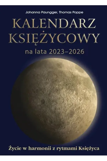 Kalendarz ksi�ycowy na lata 2023-2026 - Paungger Johanna, Poppe Thomas 