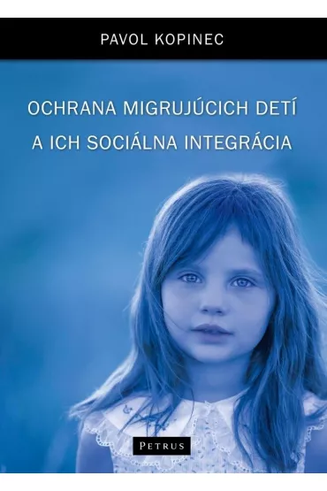 Ochrana migruj�cich det� a ich soci�lna integr�cia - Pavol Kopinec