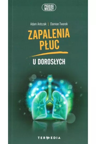 Zapalenia p�uc u doros�ych - Adam Antczak, Damian  Tworek