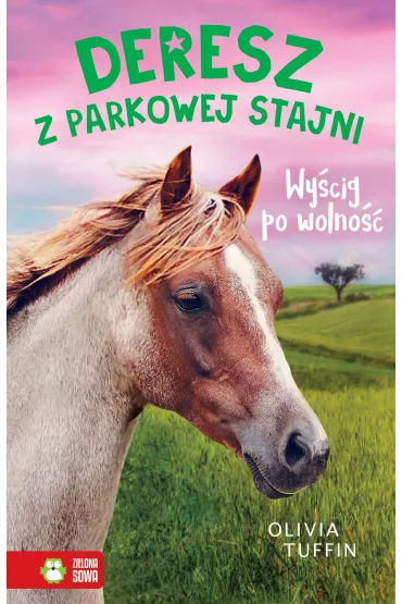 Deresz z Parkowej Stajni. Tom 3. Wy�cig po wolno�� - Olivia  Tuffin