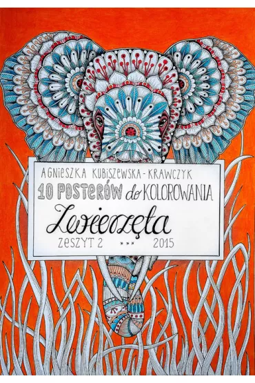 Postery do kolorowania. Zeszyt 2 - Agnieszka Kubiszewska-Krawczyk