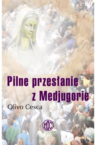 Pilne przes�anie z Medjugorie - Cesca Olivo