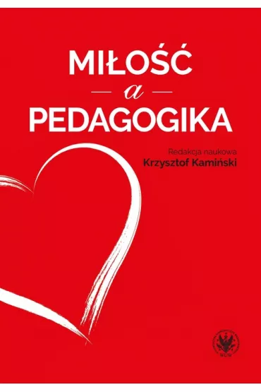 Mi�o�� a pedagogika - Krzysztof Kami�ski