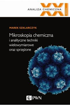 eBook Mikroskopia chemiczna i analityczne techniki wielowymiarowe oraz sprzone mobi epub