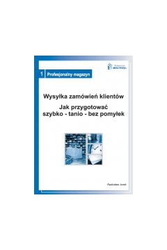 (e) Wysy�ka zam�wie� klient�w. Jak przygotowa� szybko-tanio-bez pomy�ek
