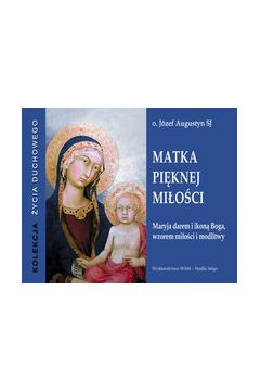 Matka pi�knej mi�o�ci - J�zef Augustyn
