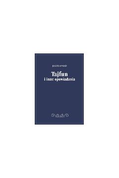 Tajfun i inne opowiadania - Joseph Conrad