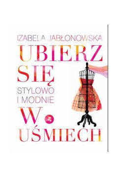 Ubierz si� w u�miech - Izabela Jab�onowska - Izabela Jab�onowska