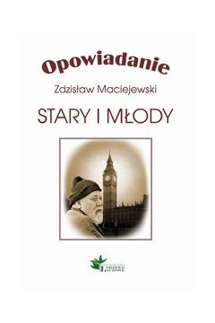 Stary i M�ody - Zdzis�aw Maciejewski - Zdzis�aw Maciejewski