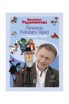 Porwanie Baltazara G�bki - Stanis�aw Pagaczewski - Stanis�aw Pagaczewski