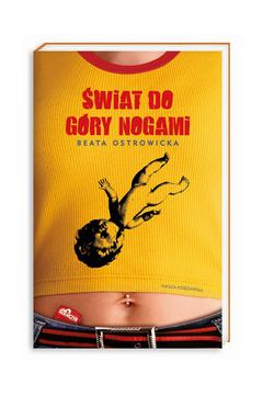 �wiat do g�ry nogami - Beata Ostrowicka