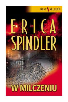 W milczeniu - Erica Spindler - Erica Spindler