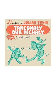 Ta�cowa�y dwa Micha�y - Julian Tuwim