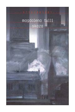 Skaza - Magdalena Tulli