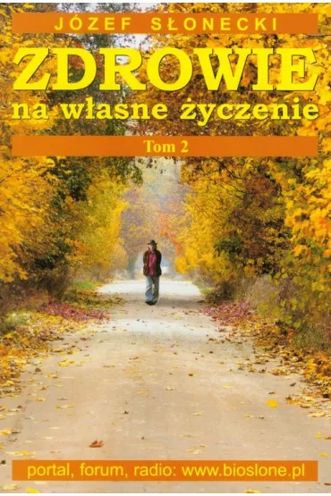 Zdrowie na w�asne �yczenie. Tom 2 - J�zef S�onecki