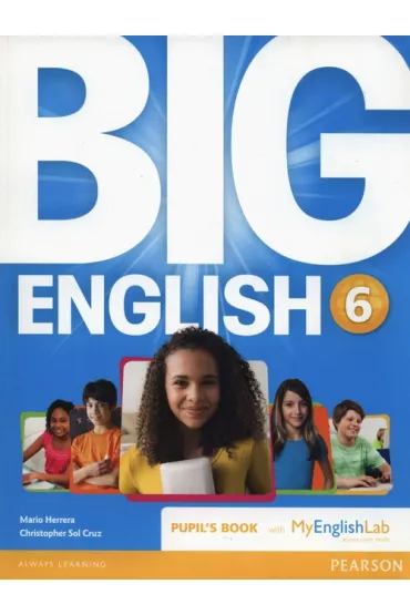 Big English 6 Pupil's Book with MyEngLab - Christopher Sol Cruz, Mario Herrera