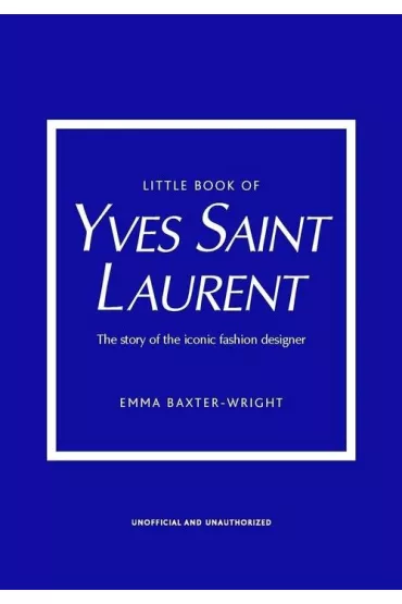 Little Book of Yves Saint Laurent - Emma  Baxter-Wright