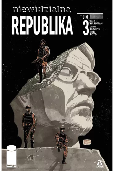Niewidzialna Republika. Tom 3 - Gabriel  Hardman, Corinna Bechko