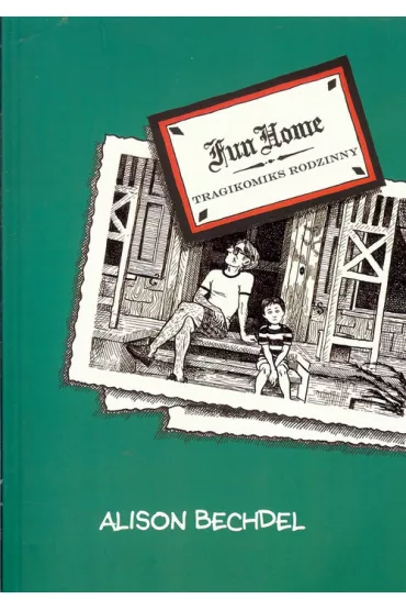 Fun Home Tragikomiks rodzinny - Alison Bechdel