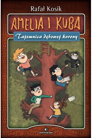 Amelia i Kuba. Tajemnica d�bowej korony - Rafa� Kosik