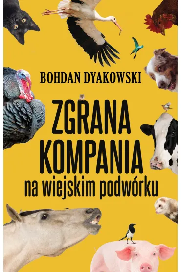 Zgrana kompania na wiejskim podw�rku - Bohdan Dyakowski