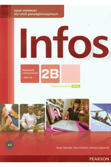 Infos 2B. Podr�cznik z �wiczeniami + MP3 - Nina Drabich, Tomasz Gajownik, Birgit Sekulski