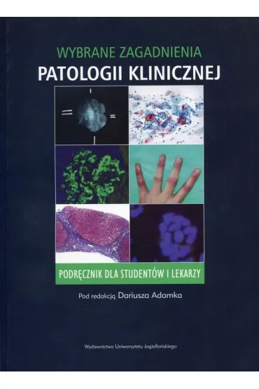 Wybrane zagadnienia patologii klinicznej - Red Dariusz Adamek