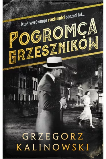Pogromca grzesznik�w - Grzegorz Kalinowski