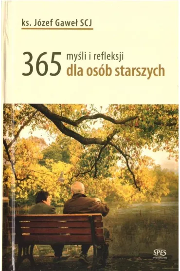 365 my�li i refleksji dla os�b starszych - J�zef Gawe�