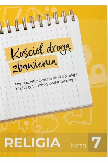 Ko�ci� drog� zbawienia. Podr�cznik z �wiczeniami do religii dla klasy VII szko�y podstawowej - Jerzy Kostorz
