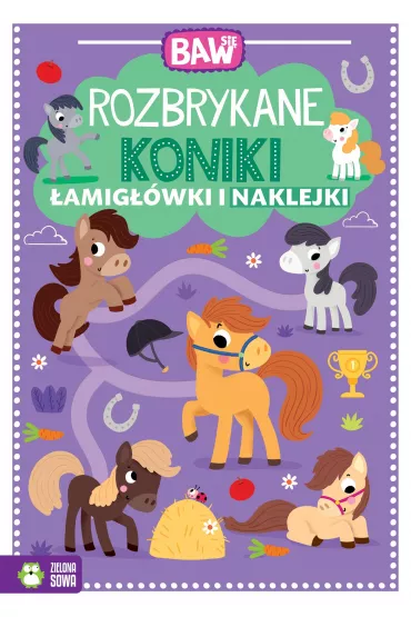 Baw si�. Rozbrykane koniki. �amig��wki i zabawy