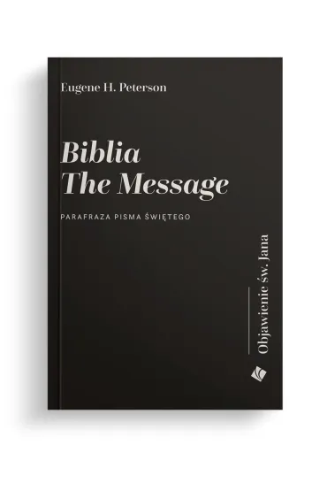Biblia The Message. Objawienie �w Jana