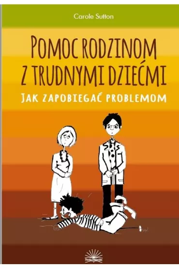 Pomoc rodzinom z trudnymi dzie�mi - Sutton Carole