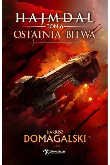 Ostatnia bitwa. Hajmdal. Tom 6 - Dariusz Domagalski