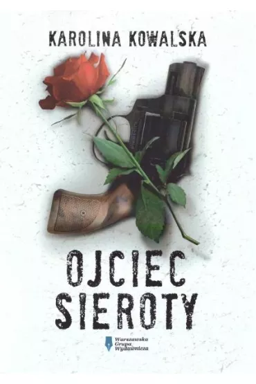 Ojciec Sieroty - Karolina Kowalska